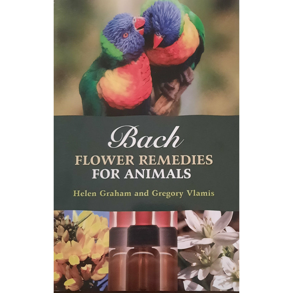 Bach Flower Remedies for Animals by Helen Graham and Gregory Vlamis